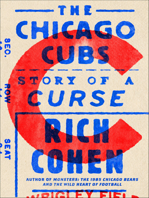 Title details for The Chicago Cubs by Rich Cohen - Available